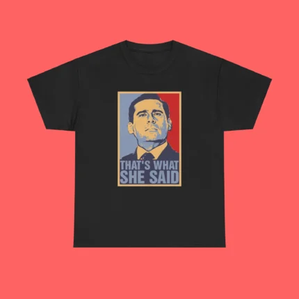 Michael Scott That’s What She Said Shirt