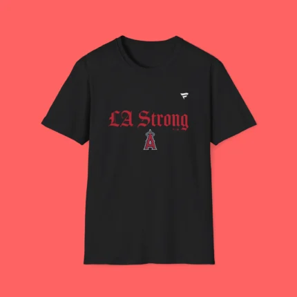 Los Angeles Angels LA Strong Shirt